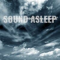 Sound Asleep: Sonorous Thunder Rumble Evening Ambience 2