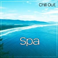 Chill Out Spa – Chill Out Music for Spa, Deep Lounge, Soft Vibes Chilling, Deep Relax