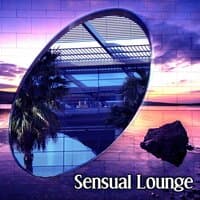 Sensual Lounge – Erotic Chillout, Hot Dance, Sexy Chill Out, Evening Lounge