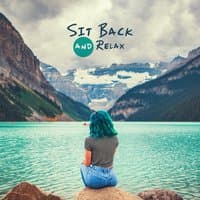 Sit Back and Relax - Soothe Full Body & Mind, Good Sleep, Reduce Stress, Zen Meditation, Yoga