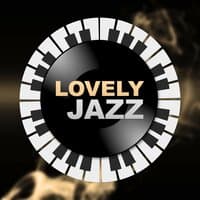 Lovely Jazz – Jazz Piano Lounge, Smooth Jazz for Relax, Best Background Music for Coffee Talk, Piano Sounds to Relax, Piano Jazz