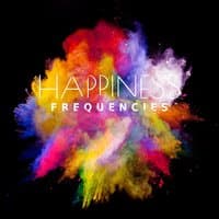 Happiness Frequencies: Background Music, Relaxation, Healing Meditation & Yoga, Well-Being & Healthy Lifestyle, Massage Therapy, Soothing Spa