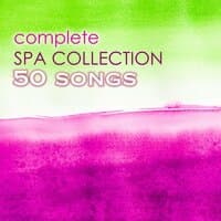 Complete Spa Collection 50 - The Best Massage, Meditation, Relaxation, Yoga and Wellness Center Ambient Music