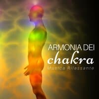 Armonia dei chakra - Musica Rilassante per Trovare la Pace Interiore, Ridurre Ansia e Stress