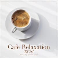 Cafe Relaxation BGM