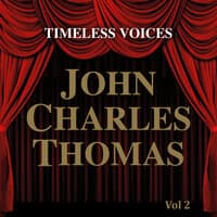 Timeless Voices: John Charles Thomas Vol 2