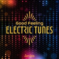 Good Feeling Electric Music