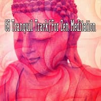 65 Tranquil Tracks For Zen Meditation