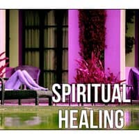 Spiritual Healing - Luxury Spa, Natural Balance, Wellness Spa, Background Music for Relaxing, Mind and Body Harmony