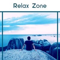 Relax Zone – Music Relaxation Therapy with Nature Sounds for Reiki, Yoga