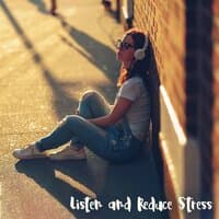 Listen and Reduce Stress: Chill Out Music for Relaxation, Music for Always Tired, Easy Listening