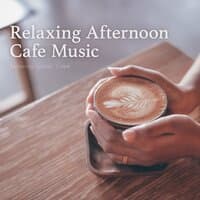 Relaxing Afternoon Cafe Music