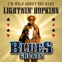 I'm Wild About You Baby - Blues Greats