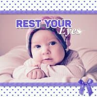 Rest Your Eyes - Favourite Sleeptime Songs for Your Baby, Lullabies for Kids & Children, Sweet Dreams with Relaxing Piano Music