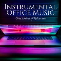 Instrumental Office Music: Over 1 Hour of Relaxation with the Best New Age Relaxing Music at Work