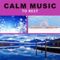 Calm Music to Rest