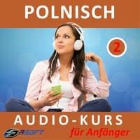 Polnisch - Audio-Kurs Für Anfänger 2