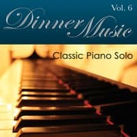 Dinnermusic Vol. 6 - Classic Piano Solo