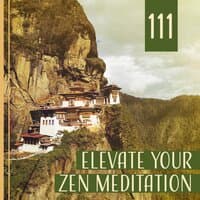 111: Elevate Your Zen Meditation Music, Healing Sounds of Nature for Yoga, Reiki, Deep Sleep, Ocean Waves, Singing Birds