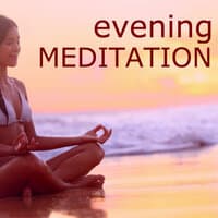 Evening Meditation - Namaste Healing Yoga Sounds, Ambient Music for Reiki Therapy