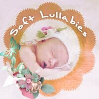 Soft Lullabies – Natural Music, Soft Music, Relaxation, Sleepy Night, Baby Lullabies, Fall Asleep, Baby Sleep