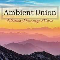 Ambient Union: Electron-New Age Music