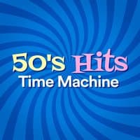 50's Hits Time Machine