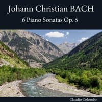 Johann Christian Bach: 6 Piano Sonatas, Op. 5