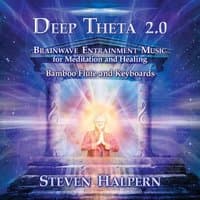 Deep Theta 2.0: Brainwave Entrainment Music for Meditation and Healing