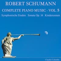 Robert Schumann: Complete Piano Music, Vol. 5