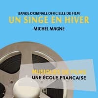 Un singe en hiver [Musiques de films, une école française]