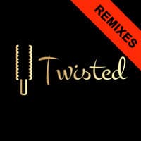 Twisted Remixes