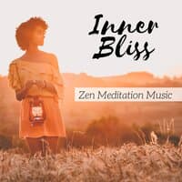 Inner Bliss: Zen Meditation Music for your Inner Peace, Deep Sleep Therapy, Mindfulness Exercises, Oriental Instruments for Yoga