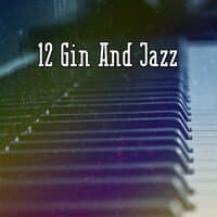 12 Gin and Jazz