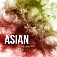 Asian Zen – Mindfulness Meditation, Spa and Massage, Natural White Noise, Sounds of Nature, Relaxation, Yoga Music