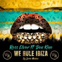 We Rule Ibiza