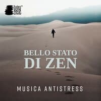 Bello stato di zen: Musica antistress - Zona relax, Spa, Dormire, Buone vibrazioni e positività, Musica curativa