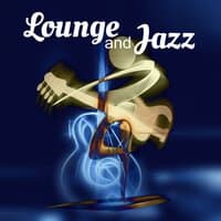 Lounge and Jazz – Cool Jazz Music, Deep Jazz, Soothing Piano, Ambience Jazz