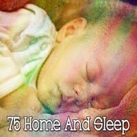 75 Home and Sleep