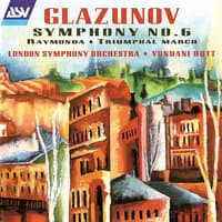 Glazunov: Symphony No. 6; Raymonda; Triumphal March