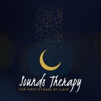 Sounds Therapy for First Stages of Sleep: Fall Asleep for an 8 Hours, Calm, Long and Deep Sleep