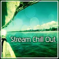 Stream Chill Out