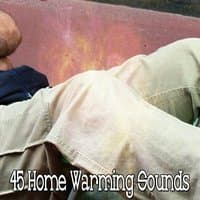 45 Home Warming Sounds