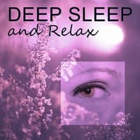 Deep Sleep and Relax – Total Relaxing Sounds for Rest and Sleep, Deep Vibes and Relaxation