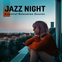 Jazz Night - Essential Relaxation Session