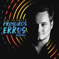 Primeiros Erros (Chove)