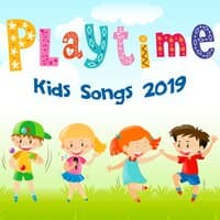 Playtime Kids Songs 2019