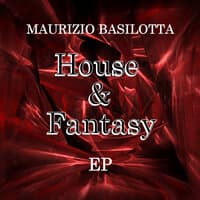 House & Fantasy Ep