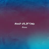 #17 Mood Uplifting Noises for Inner Peace