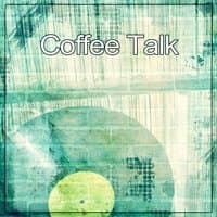 Coffee Talk – Time for Break, Relaxing Music, Piano Bar, Cafe Restaurant, Chill Jazz Sounds